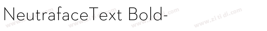 NeutrafaceText Bold字体转换 NeutrafaceText Bold字体转换